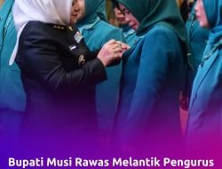 Bupati Musi Rawas H Ratna Machmud Resmi Mengukuhkan dan Melantik Pengurus Tim Penggerak PKK