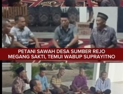 Petani Sawah Sumber Rejo Temui Wakil Bupati Suprayitno, Ada Apa ? 