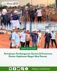 Kejati Sumsel Tinjau Pembangunan Kantor Kejari Musi Rawas, Harapkan Layanan Hukum Nantinya Meningkat