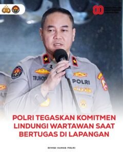 Pimpinan Polri Perintahkan Jajaran Komitmen Lindungi Kebebasan Pers dan Jamin Perlindungan Untuk Jurnalis