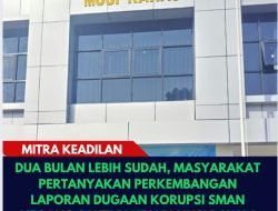 Dua Bulan Lebih Sudah, Masyarakat Pertanyakan Perkembangan Laporan Dugaan Korupsi SMAN Megang Sakti di Kejari Musi Rawas
