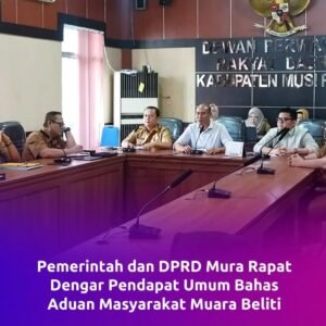 Pemerintah Kab Mura dan DPRD Mura RDPU Bahas Aduan Masyarakat Muara Beliti