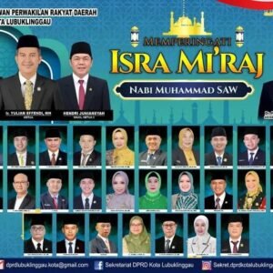 DPRD Kota Lubuk Linggau Peringati Isra Mi’raj Nabi Muhammad SAW, Ajak Tingkatkan Keimanan dan Kualitas Ibadah