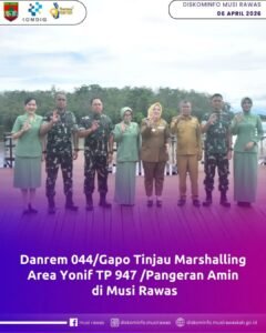 Bupati Musi Rawas Hj. Ratna Machmud Dampingi Danrem Dalam Rangka Marshalling Area (MA) Yonif TP 947